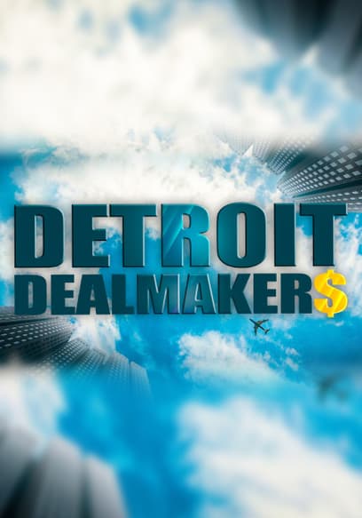 Detroit Deal Maker$