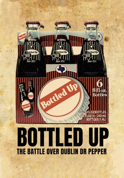 Bottled Up: The Battle Over Dublin Dr Pepper
