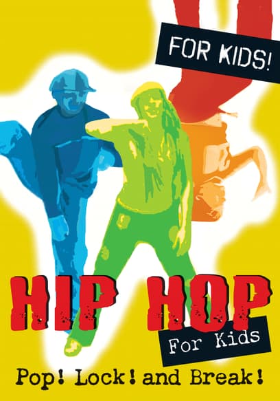 Hip Hop for Kids 2: Pop, Lock and Break
