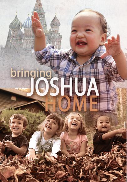 Bringing Joshua Home