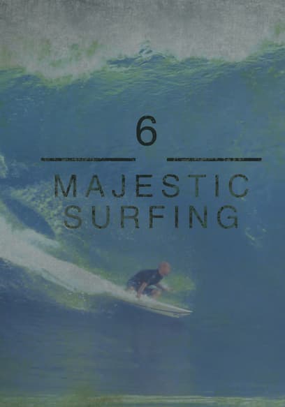 6 Majestic Surfing