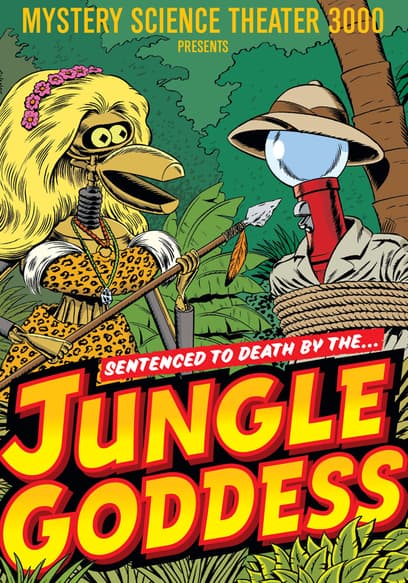 Mystery Science Theater 3000: Jungle Goddess