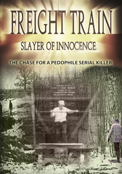 Freight Train: Slayer of Innocence