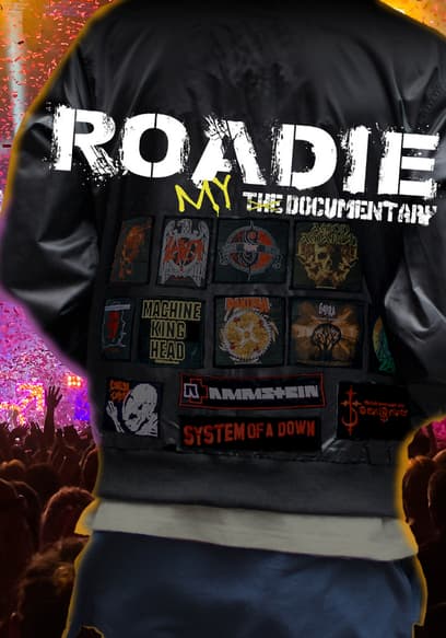 Roadie: My Documentary