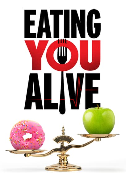 Eating You Alive