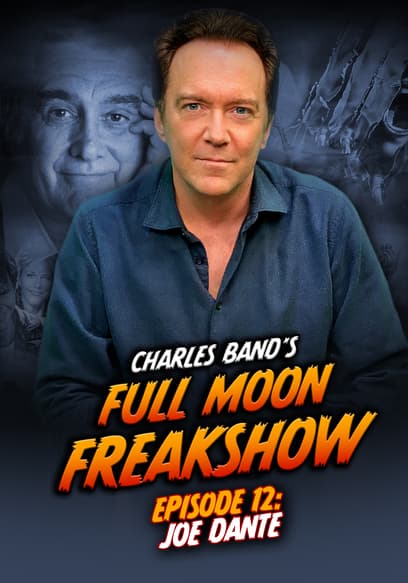 Charles Band’s Full Moon Freakshow: Joe Dante
