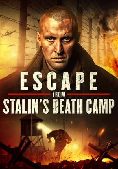 Escape From Stalin's Death Camp