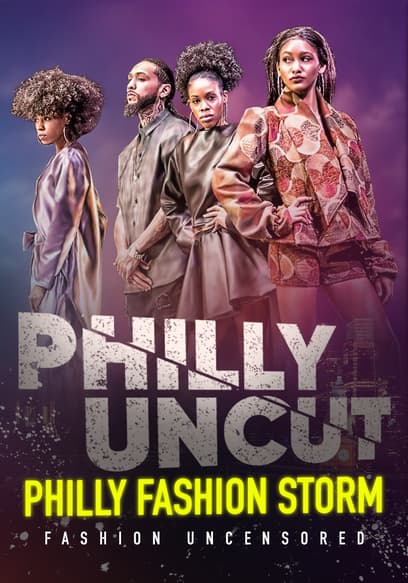 Philly Uncut: Philly Fashion Storm