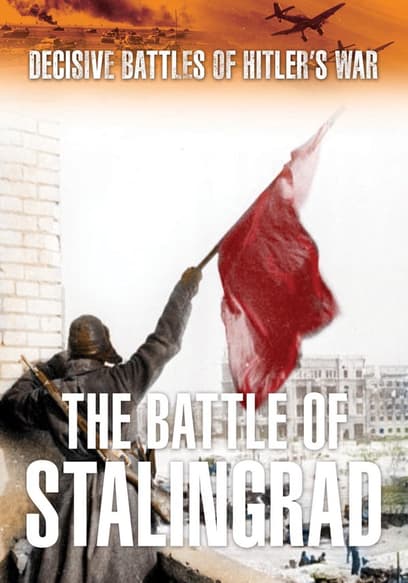 Decisive Battles of Hitler's War: Stalingrad
