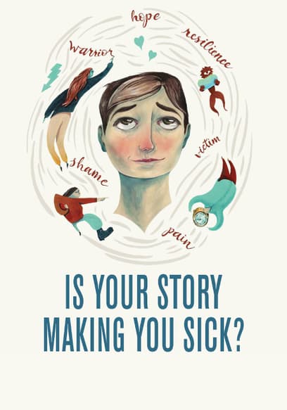 Is Your Story Making You Sick?