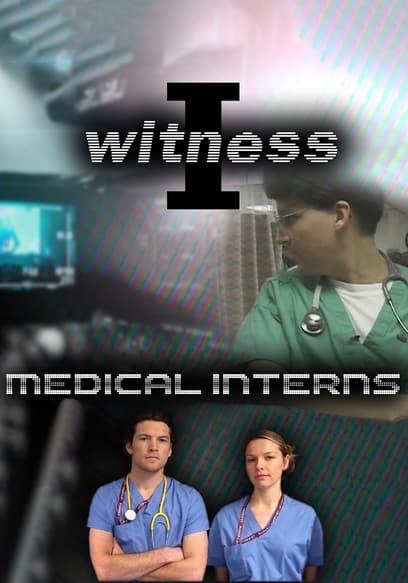 S01:E05 - I Witness Medical Interns Episode 5