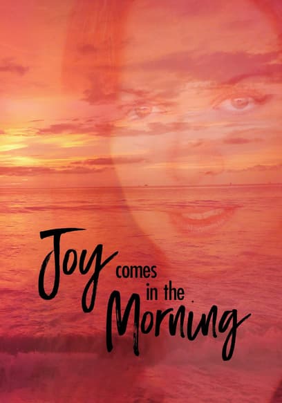 Joy Comes in the Morning