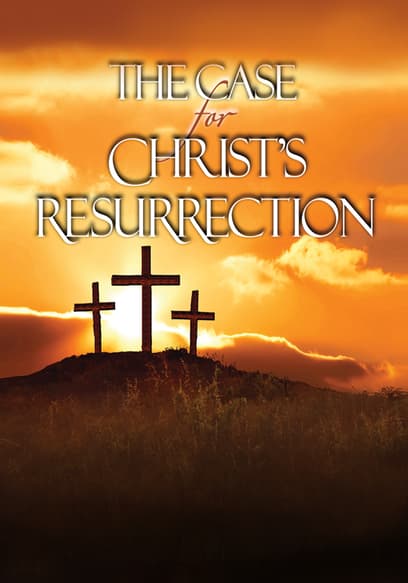 The Case for Christ's Resurrection