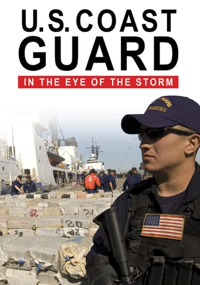 U.S. Coast Guard: In the Eye of the Storm