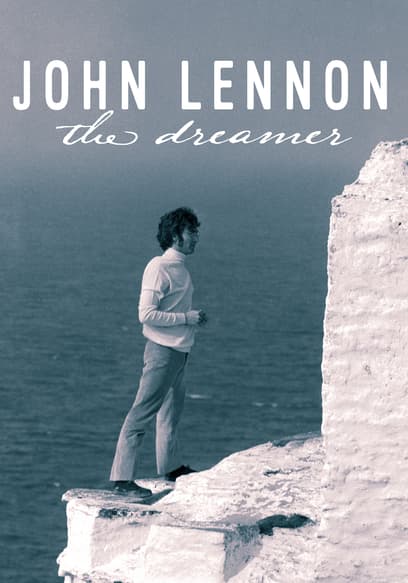 John Lennon: The Dreamer