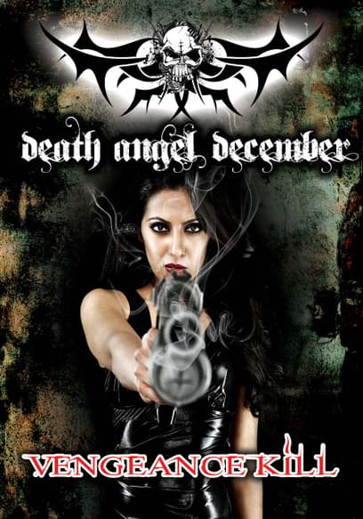 Death Angel December: Vengeance Kill