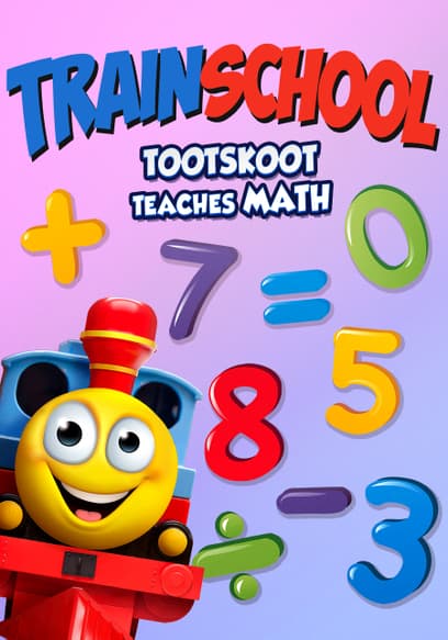 Train School: TootSkoot Teaches Math