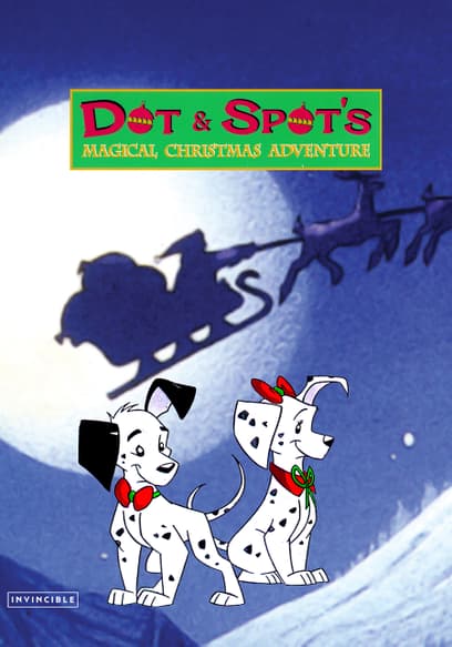 Dot & Spot's Magical Christmas Adventure