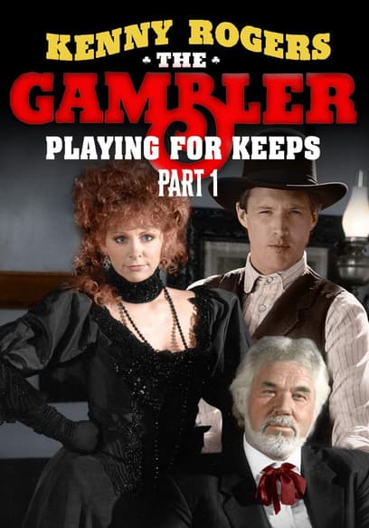 The Gambler V: Playing for Keeps (Pt. 1)