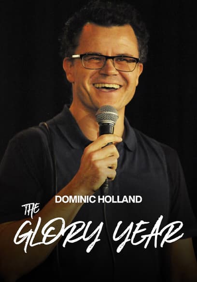 Dominic Holland: The Glory Year