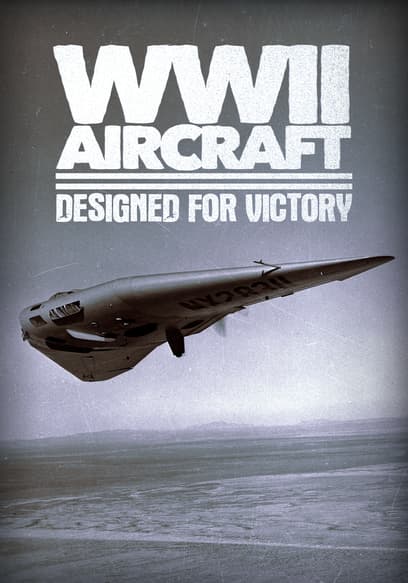 WWII Aircraft: Designed for Victory