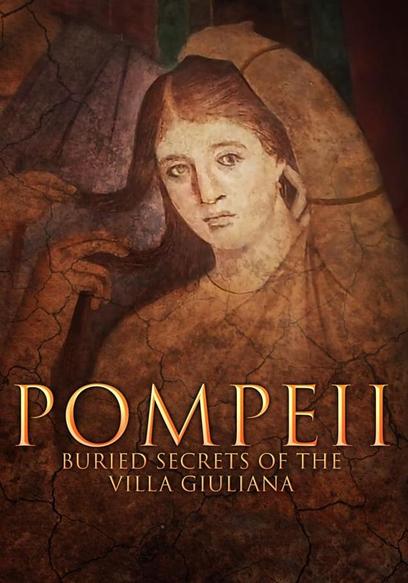 Pompeii: Buried Secrets of the Villa Giuliana