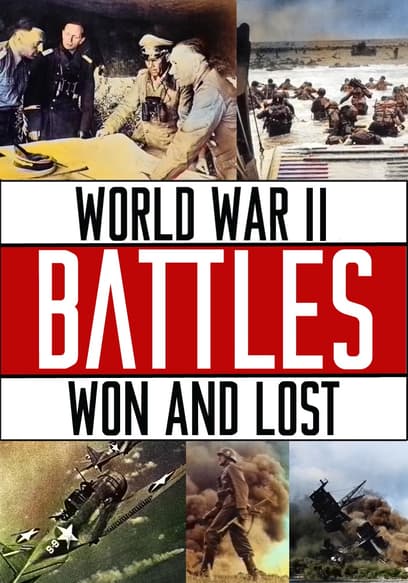 Watch World War II: Battles Won & Lost - Free TV Shows | Tubi