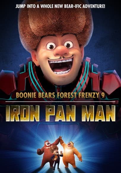 Boonie Bears Forest Frenzy 9: Iron Pan Man