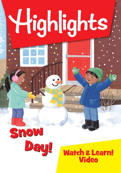 Highlights Watch & Learn!: Snow Day!