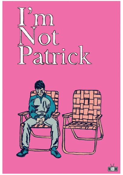I'm Not Patrick
