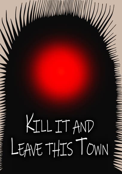 Watch Kill It and Leave This Town (2020) Free Movies Tubi