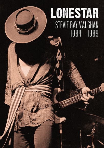 Lonestar: Stevie Ray Vaughn 1984-1989