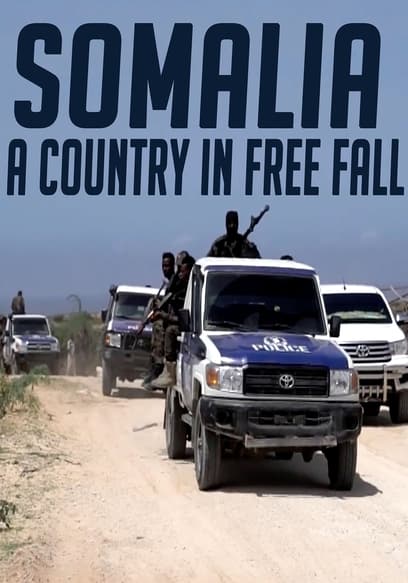 Somalia: A Country in Free Fall
