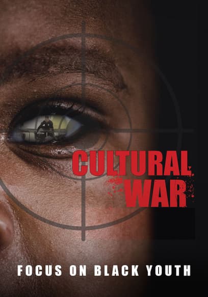 Cultural War: Focus on Black Youth