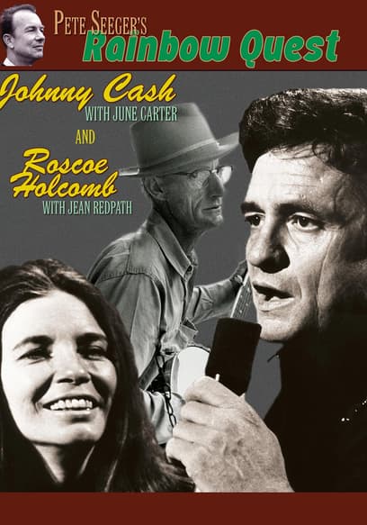 Pete Seeger's Rainbow Quest: Johnny Cash and Roscoe Holcomb