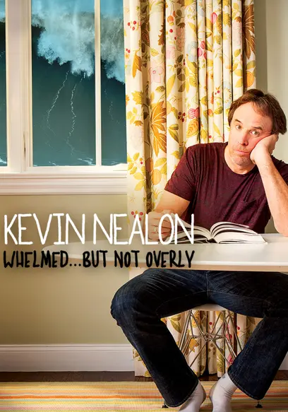 Kevin Nealon: Whelmed, But Not Overly