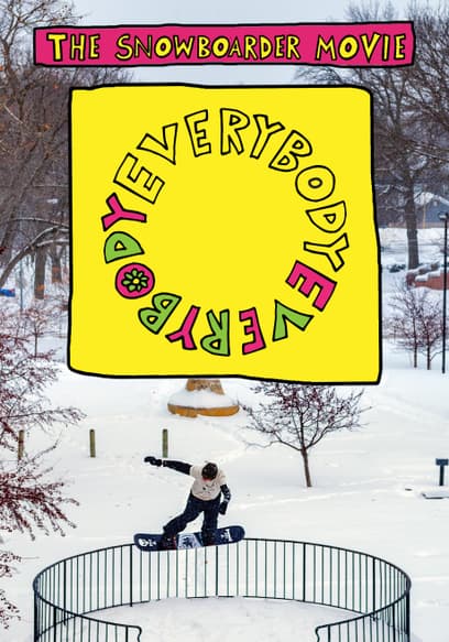 The Snowboarder Movie: Everybody, Everybody