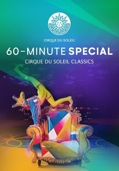Cirque Du Soleil 60-Minute Special: Cirque Du Soleil Classics