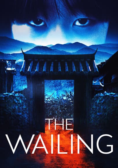 Watch The Wailing (2016) Free Movies Tubi