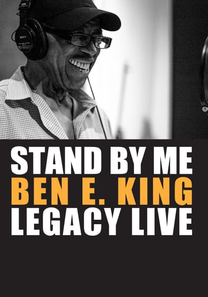 Stand by Me: Ben E. King Legacy Live