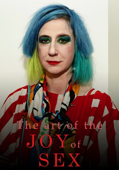Watch The Art of the Joy of Sex (2015) - Free Movies Tubi