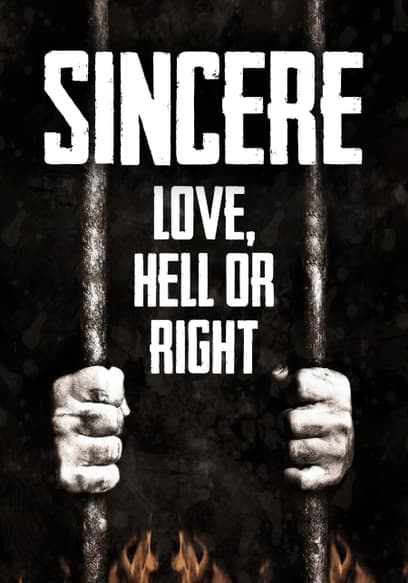 Sincere: Love, Hell or Right