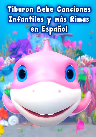 Tiburón Bebé: Canciones Infantiles Y Más Rimas en Español (Doblado)