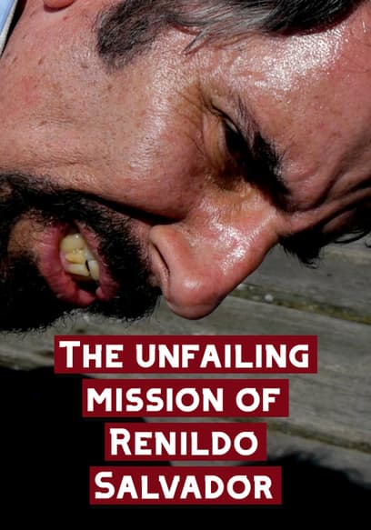 The Unfailing Mission of Renildo Salvador