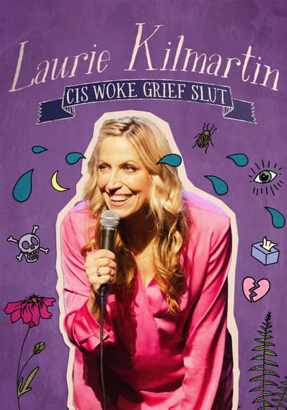 Laurie Kilmartin: Cis Woke Grief Slut