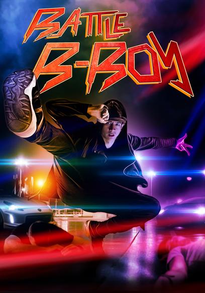 Watch Battle B-Boy (2016) - Free Movies | Tubi