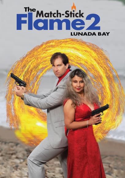 The Match-Stick Flame 2: Lunada Bay