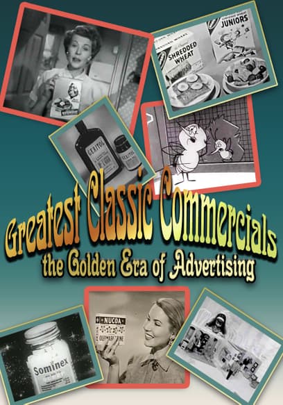 Greatest Classic Commercials: The Golden Era of Advertising