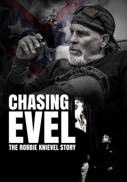 Chasing Evel: The Robbie Knievel Story