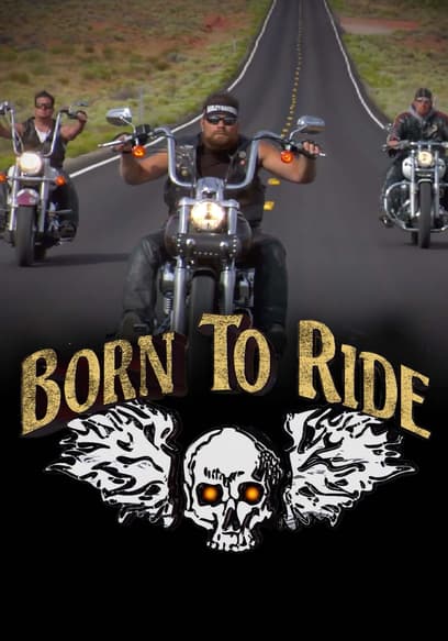 Watch Born to Ride - Free TV Shows | Tubi